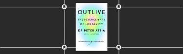 «Пережити. Наука та мистецтво довголіття», Пітер Аттіа, Білл Гіффорд